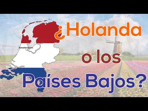 Holanda y paises bajos es lo mismo